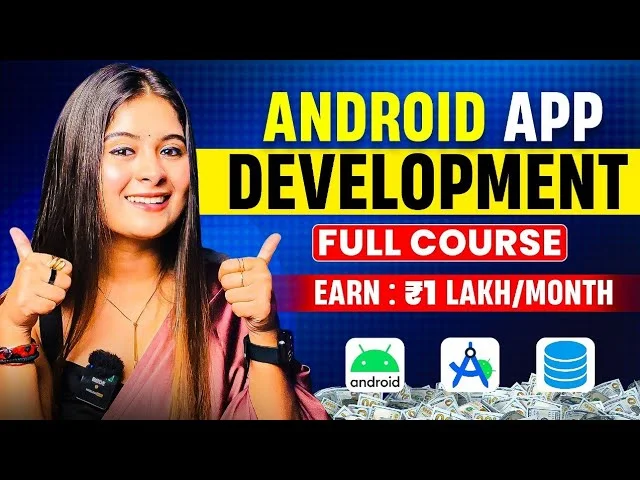 [Language 🇮🇳]Android App Development Full Course with PRACTICAL ( Beginners to Advanced ) | Full Course 2025