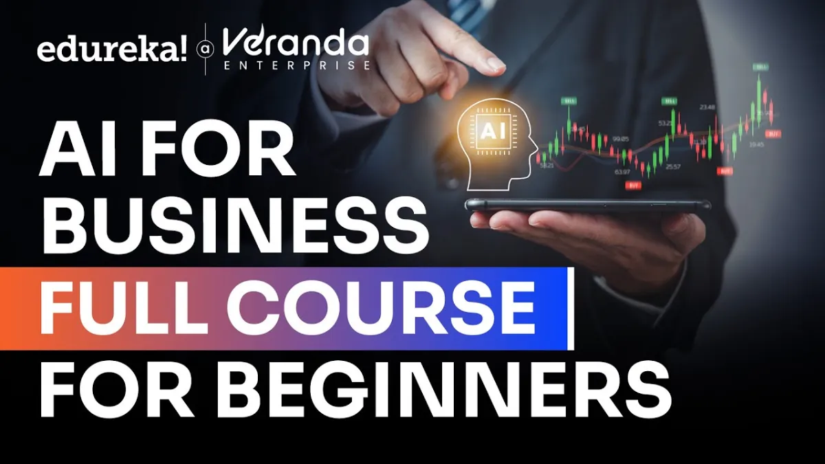 [Language 🇺🇸] AI for Business Full course in 11 Hours [ 2025] | How AI Could Empower Businesses | Edureka Live