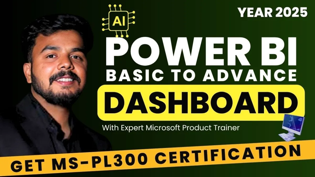 🇮🇳 Power BI Full Course 2025 | Basic to Advanced Dashboard Tutorial | MS-PL300 Certification