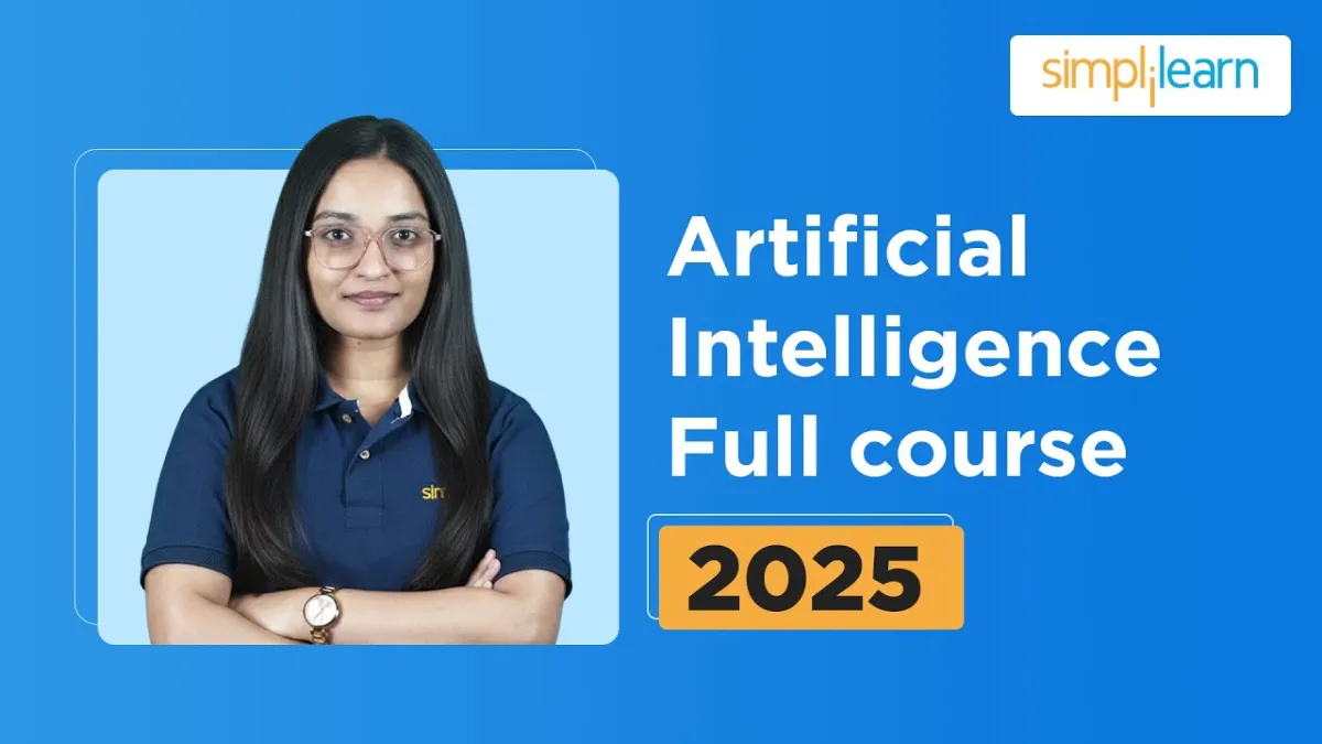 🇺🇸 Artificial Intelligence Full Course 2025 | Artificial Intelligence Tutorial | AI Course |Simplilearn