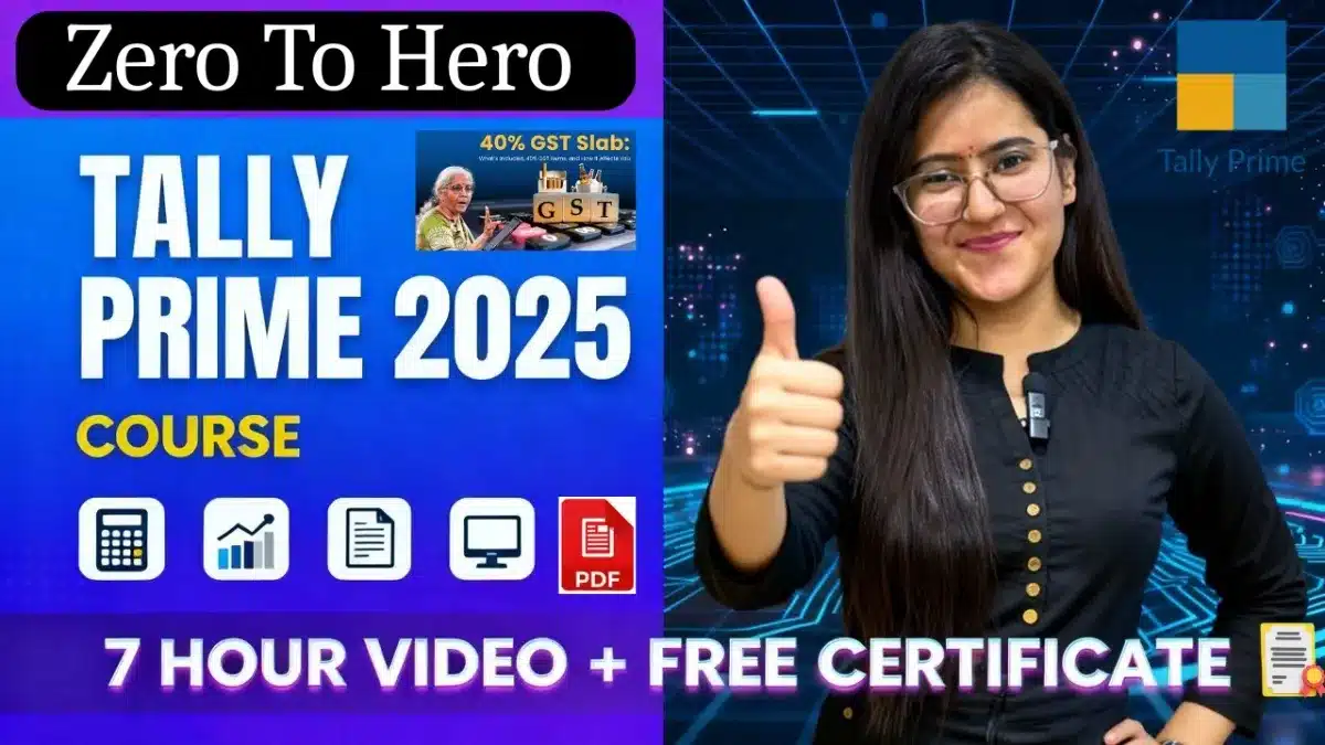 🇮🇳 Zero to Hero|  Tally Prime 2025 Complete Course | Full Tutorial in Hindi | From Basic to Advanced
