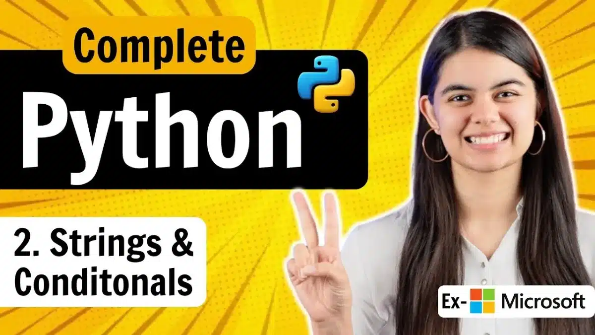 🇮🇳 Strings & Conditional Statements | Python Full Course | Lecture 2