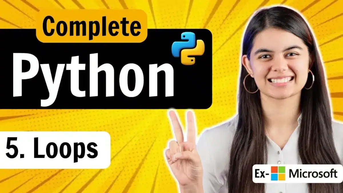🇮🇳 Loops in Python | While & For Loops | Python Full Course | Lecture 5