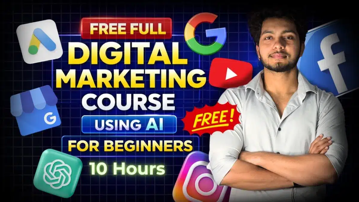 🇮🇳 Digital Marketing Course for Beginners 2026 | Using AI Tools | Complete Free Course (10+ Hours)