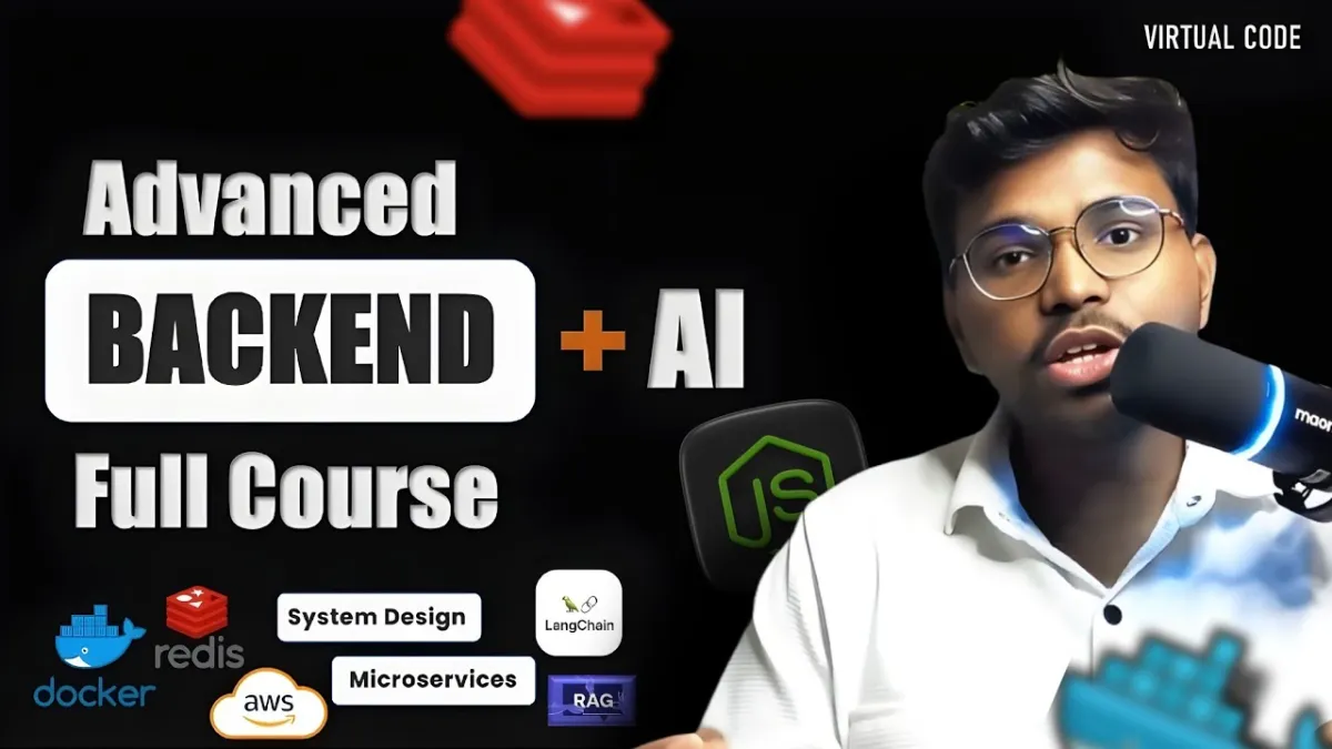 Advanced Backend + AI Full Course | Docker, Redis, System Design, AWS, RAG, LangChain