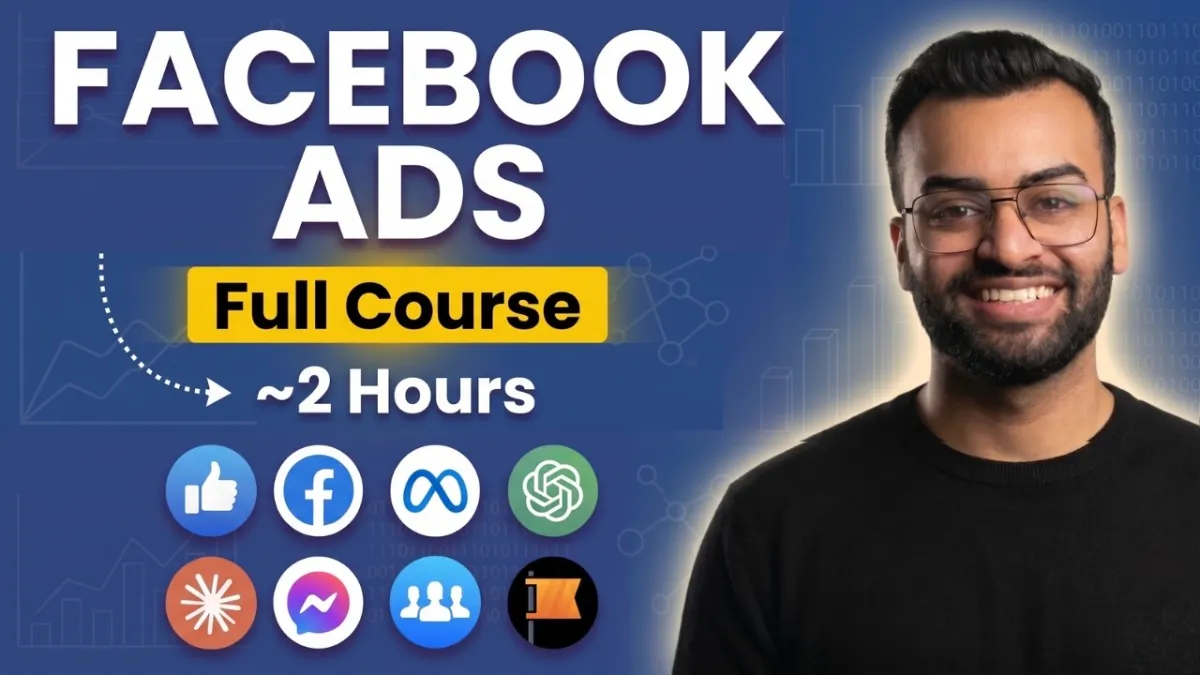 🇮🇳 Facebook Ads Full Course 2026: Beginner to Advanced (2+ Hours)