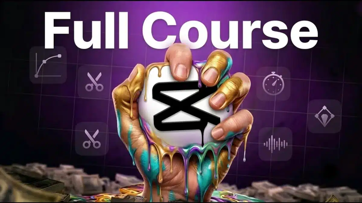 CapCut Video Editing | Beginner To Advanced Editing Course